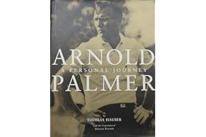 Arnold Palmer: A Personal Journey