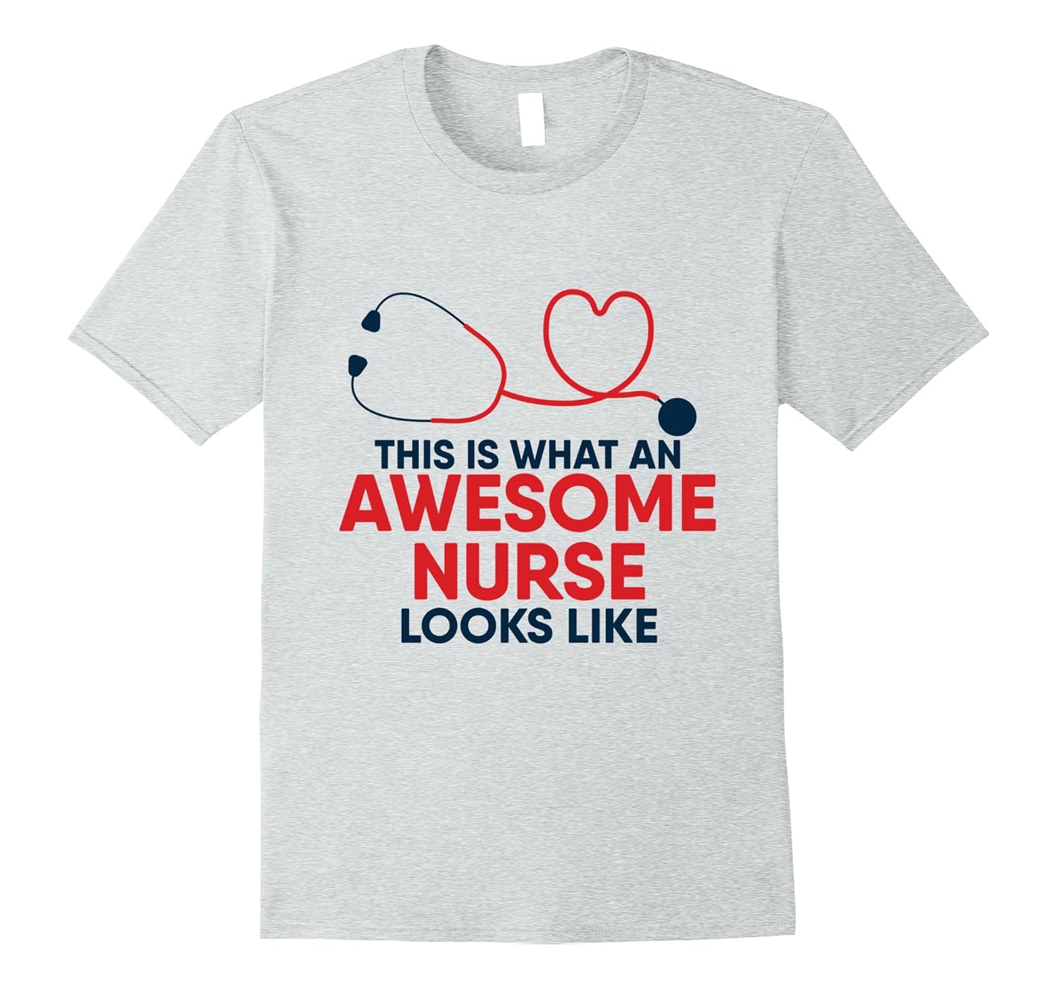 What an Awesome Nurse Looks Like T-shirt | Nursing-ANZ