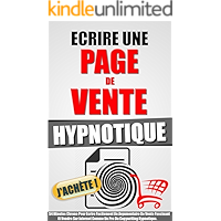 Ecrire Une Page De Vente Hypnotique: 54 Minutes Chrono Pour Ecrire Facilement Un Argumentaire De Vente Fascinant Et… book cover