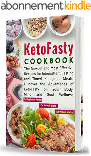 Download KetoFasty Cookbook: The Newest and Most Effective Recipes for Intermittent Fasting and Timed Ketogenic Meals, Discover the Advantages of KetoFasty on Your ... Mind and Soul Wellness (English Edition) PDF