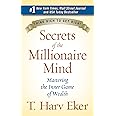 Secrets of the Millionaire Mind: Mastering the Inner Game of Wealth