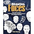 Drawing Faces: Learn How to Draw Facial Expressions, Detailed Features, and Lifelike Portraits (How to Draw Books)