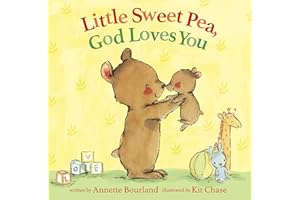 Little Sweet Pea, God Loves You