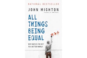 All Things Being Equal: Why Math Is the Key to a Better World