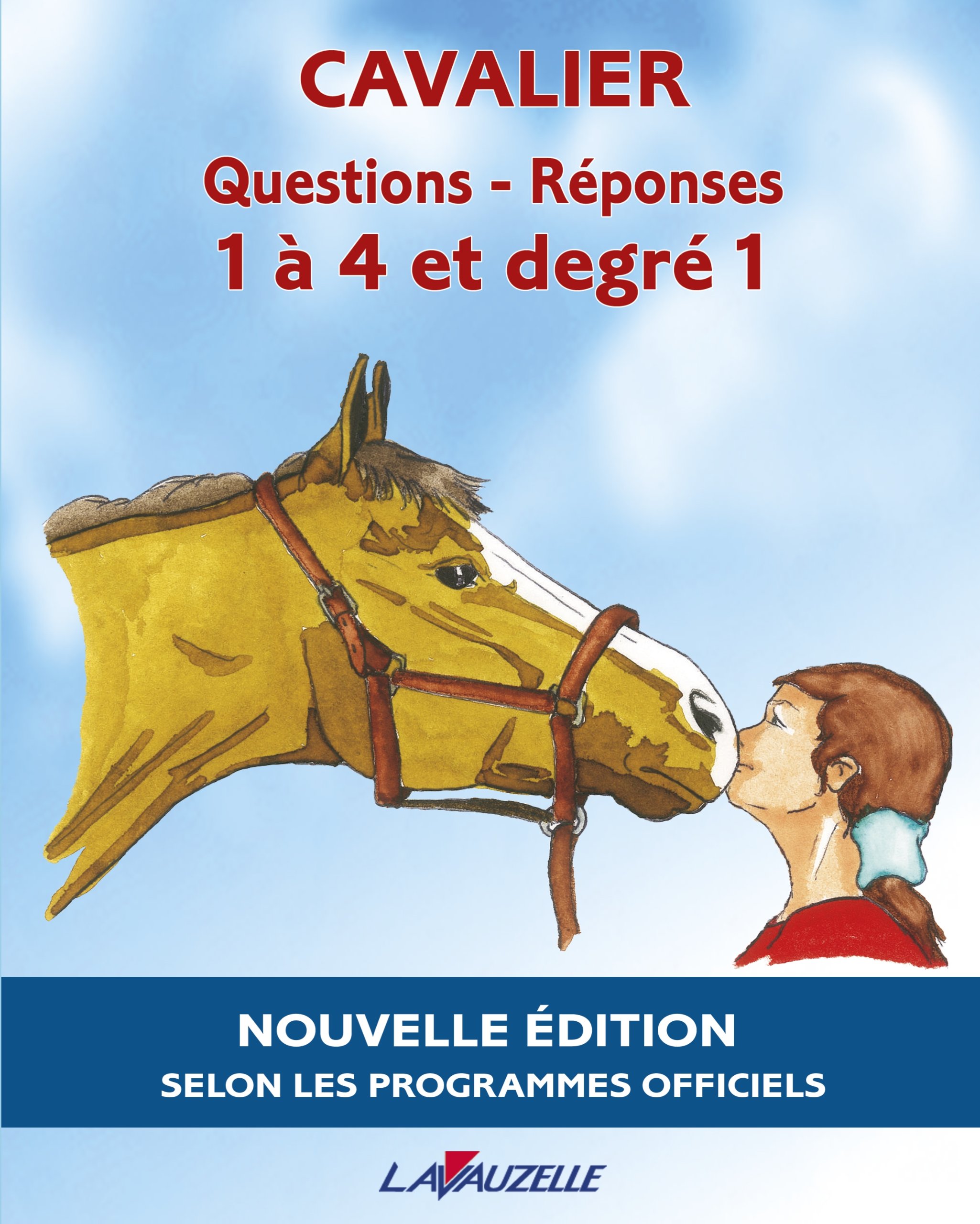 Cavalier 1 à 4 et degré 1 - questions-réponses: Manuel d'entraînement aux brevets fédéraux