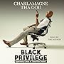 Black Privilege: Opportunity Comes to Those Who Create It