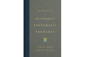 Essentials of Reformed Systematic Theology