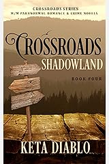 Crossroads Shadowland, Book 4 (M/M Paranormal Romance and Crime Novels) Kindle Edition