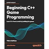 Beginning C++ Game Programming: Learn C++ from scratch by building fun games