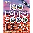 100 Parks, 5,000 Ideas: Where to Go, When to Go, What to See, What to Do