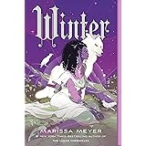 Winter: Book Four of the Lunar Chronicles (The Lunar Chronicles, 4)