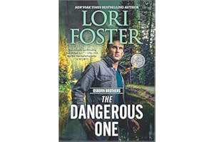 The Dangerous One: A Steamy Romantic Suspense Novel Set in the Colorado Wilderness
