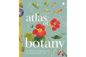 Atlas of Botany: An Exploration of Plants Across Time and Around the World