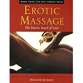 Erotic Massage: The Tantric Touch of Love