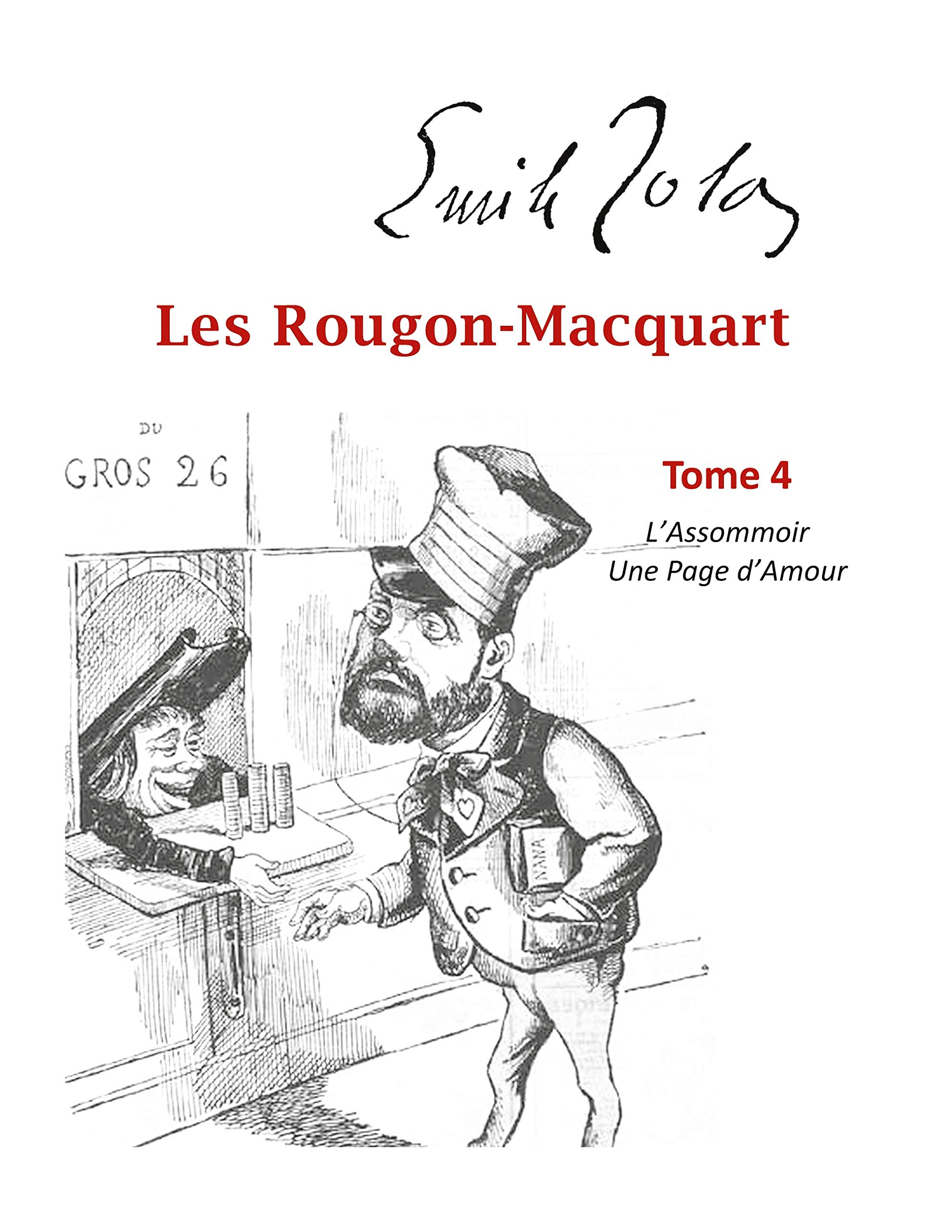 Les Rougon Macquart Tome 4 L Assommoir Une Page D Amour French Edition Zola Emile Amazon Com Books