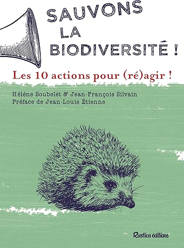 Download Sauvons la biodiversité ! : 10 actions pour réagir PDF