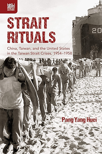 Download Strait Rituals: China, Taiwan, and the United States in the Taiwan Strait Crises, 1954–1958 (English Edition) PDF