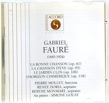 Faure La Bonne Chanson La Chanson D Eve Le Jardin Clos L Horizon Chimerique Pierre Mollet Renee Doria Amazon Fr Musique
