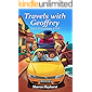 Travels with Geoffrey : If It CAN Go Wrong, It Will (Never a Dull Moment Book 1)