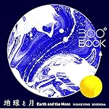 Earth and the Moon 360 Book