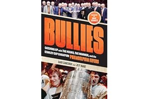 Bullies: Catching up with The Hound, The Hammer, and the Stanley Cup Champion Philadelphia Flyers