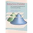 Making Sense of Evolution: The Conceptual Foundations of Evolutionary Biology