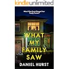 What My Family Saw: A gripping psychological thriller with several twists