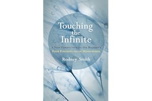 Touching the Infinite: A New Perspective on the Buddha's Four Foundations of Mindfulness