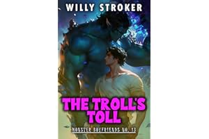 The Troll's Toll: A MM Paranormal Monster Romance (Monster Boyfriends Book 13)