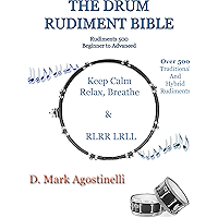 The Drum Rudiment Bible: 500 Rudiments Beginner to Advanced (Drum Rudiments Book 1) book cover