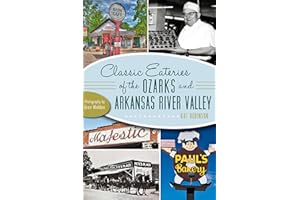 Classic Eateries of the Ozarks and Arkansas River Valley (American Palate)