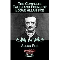 The Complete Tales and Poems of Edgar Allan Poe (Coterie Classics) book cover