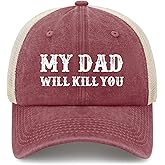 My Dad Will Kill You Hat Funny Trucker Hats Men Baseball Cap Funny Gifts