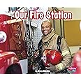 Our Fire Station (Places in Our Community)