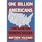 One Billion Americans: The Case for Thinking Bigger