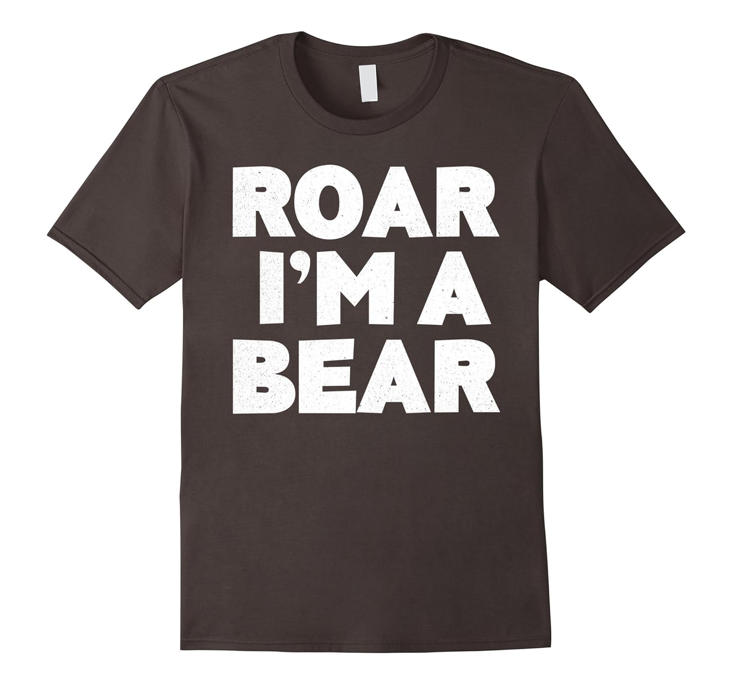 Roar I'm A Bear T-Shirt Halloween Costume Shirt-ANZ