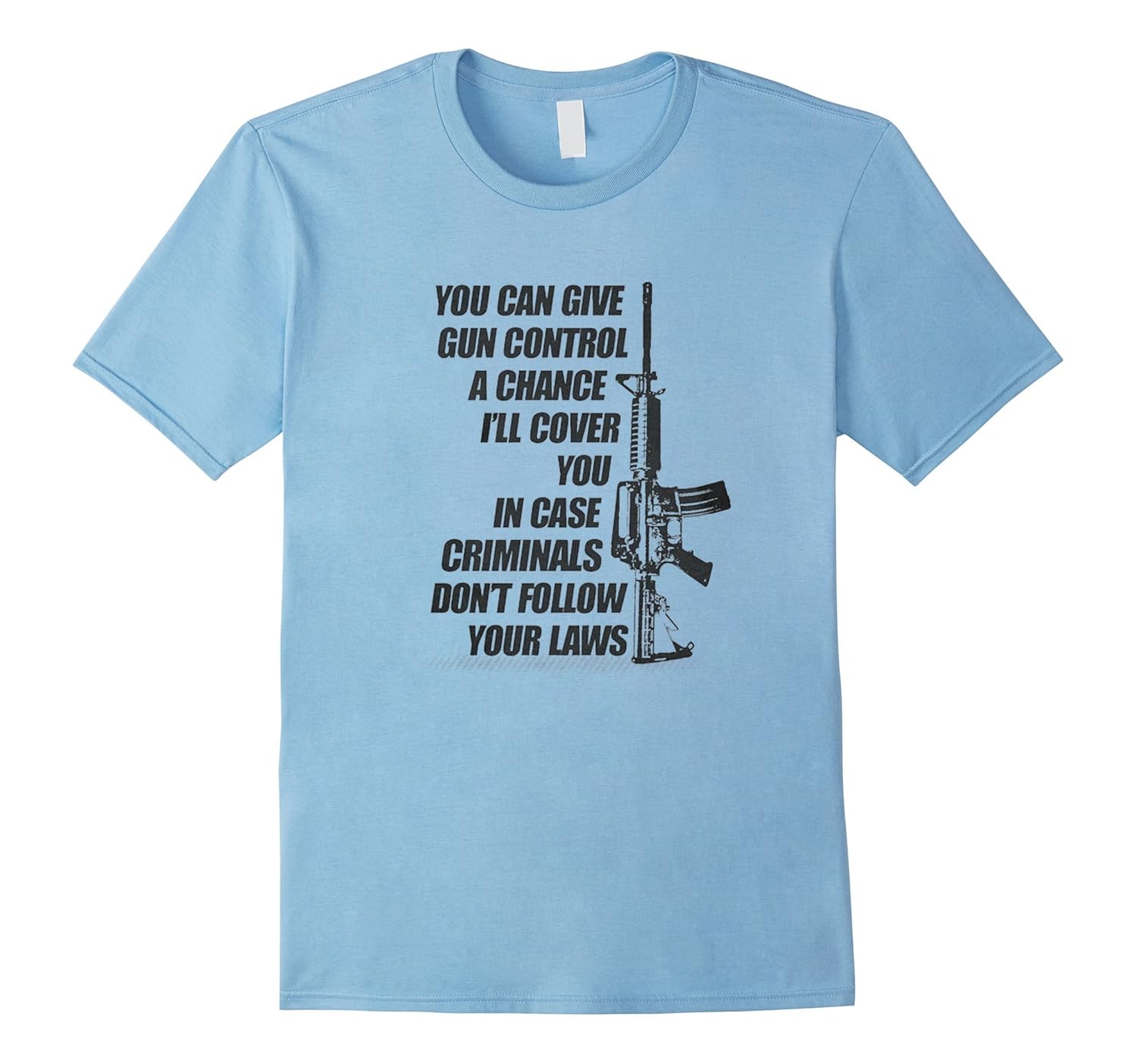 GUN CONTROL CRIMINALS GUN RIGHTS TSHIRTCL Colamaga