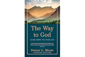 The Way to God - Updated Edition: (And How to Find It)