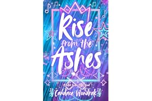 Rise from the Ashes: A Ticket to the Stars Novel