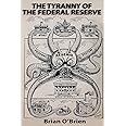 The Tyranny of the Federal Reserve