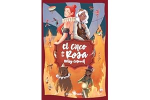 El Circo de la Rosa: (The Circus Rose)