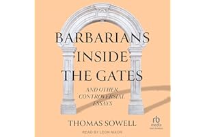 Barbarians inside the Gates and Other Controversial Essays