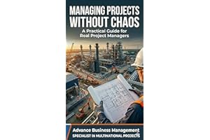 HOW TO MANAGE PROJECTS WITHOUT CHAOS