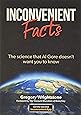 Inconvenient Facts: The science that Al Gore doesn't want you to know