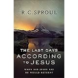 The Last Days according to Jesus: When Did Jesus Say He Would Return?