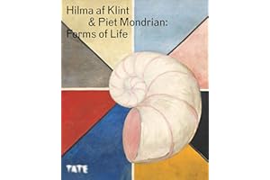 Hilma af Klint and Piet Mondrian: Forms of Life
