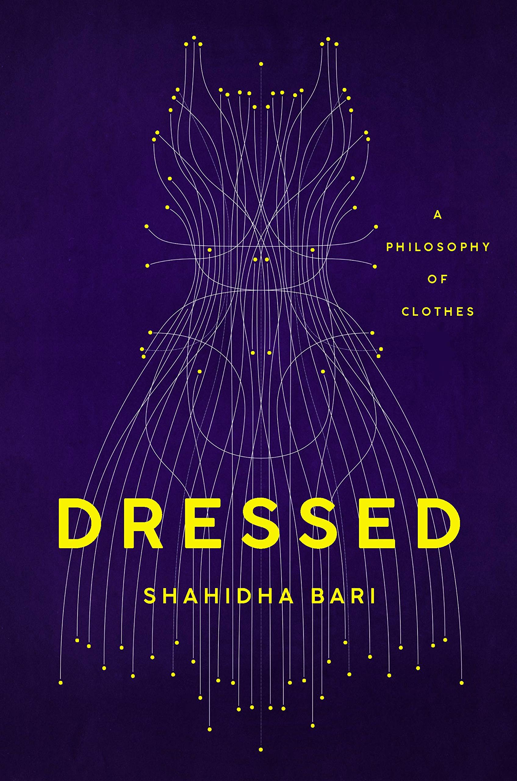 Dressed: A Philosophy of Clothes