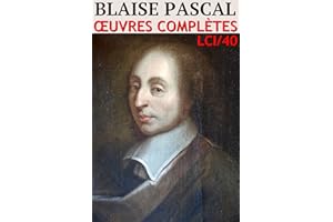 Blaise Pascal - Oeuvres complètes: Classcompilé n° 40 (Les Classiques Compilés) (French Edition)