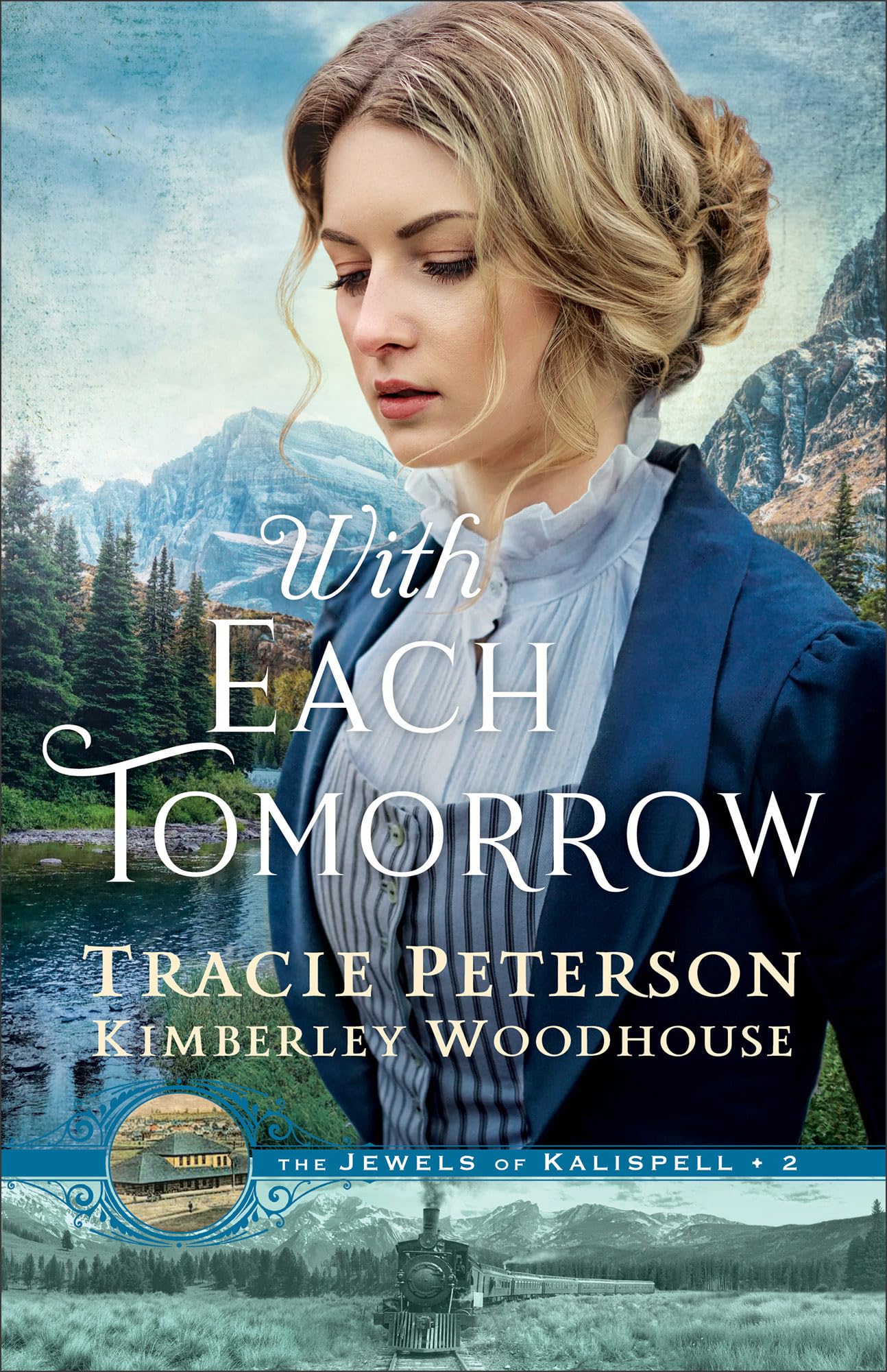 With Each Tomorrow: (A Christian Historical Romance Series by Bestselling Authors set in Montana with Mystery and Intrigue) (The Jewels of Kalispell)