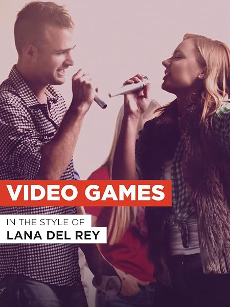 Lana Del Rey Video Games Karaoke
